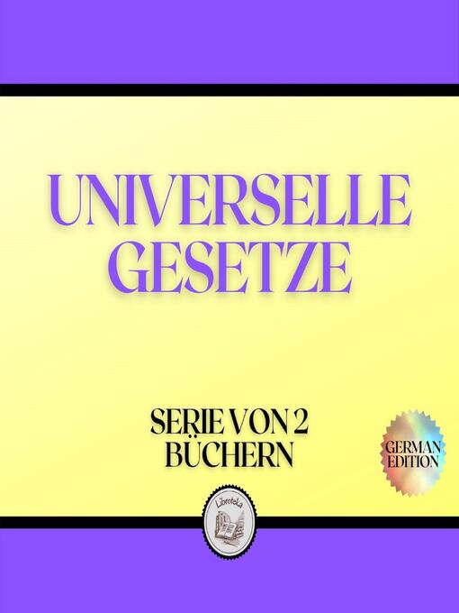 Title details for UNIVERSELLE GESETZE (SERIE VON 2 BÜCHERN) by LIBROTEKA - Available